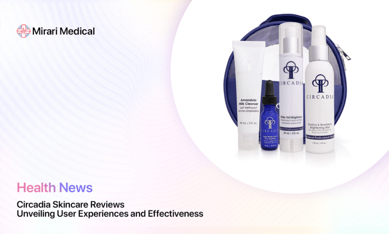 Circadia Skin Care Reviews