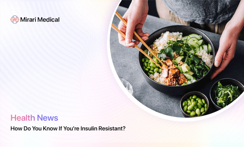 How Do You Get Insulin Resistance