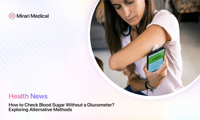 How To Check Blood Sugar Without Glucometer