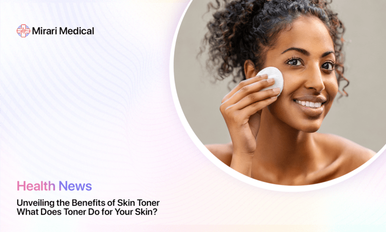 What Does Toner Do For Your Skin