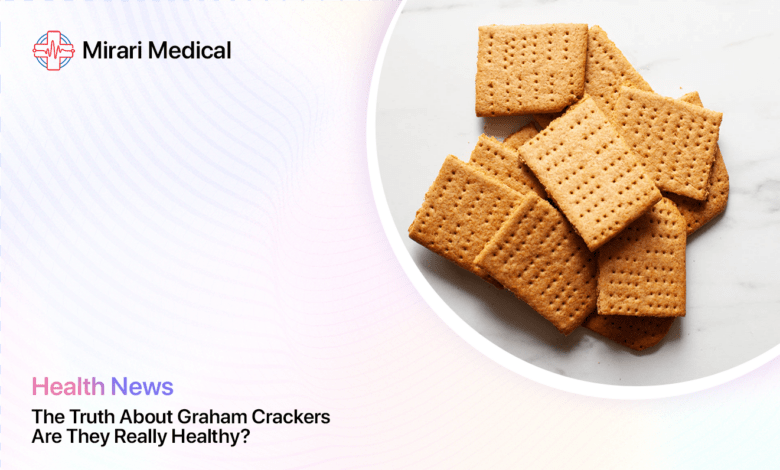 Are Graham Crackers Healthy