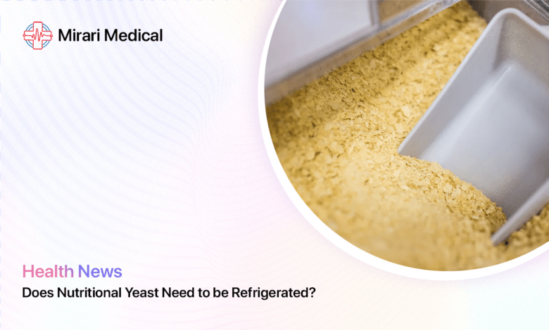 Does Nutritional Yeast Need To Be Refrigerated