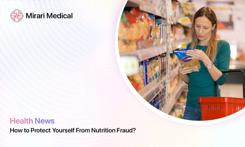 How To Protect Yourself From Nutrition Fraud