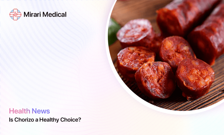 Is Chorizo Healthy