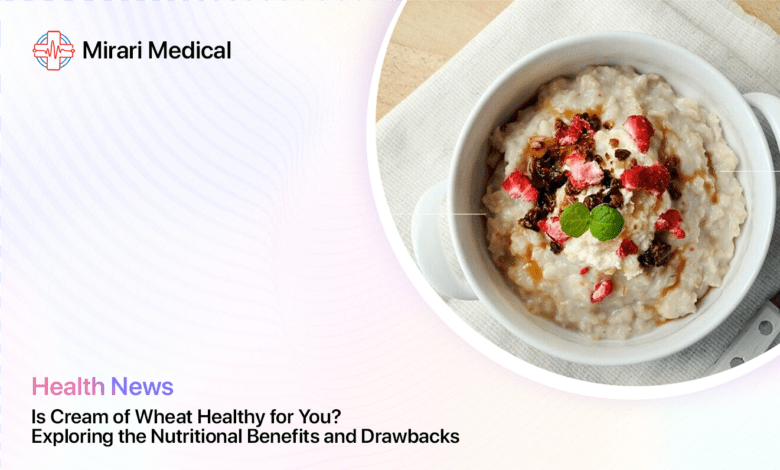 Is Cream Of Wheat Healthy For You