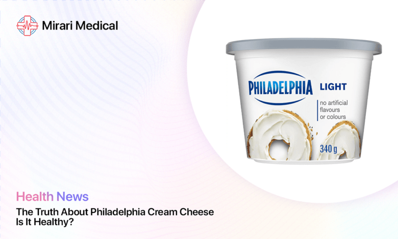 Is Philadelphia Cream Cheese Healthy