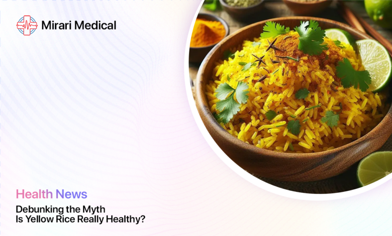 Is Yellow Rice Healthy