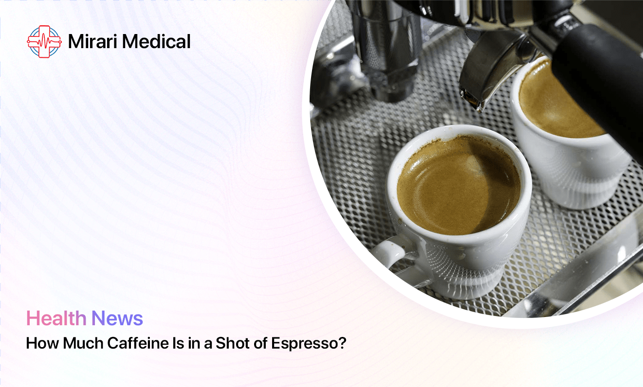 How Much Caffeine In A Shot Of Espresso