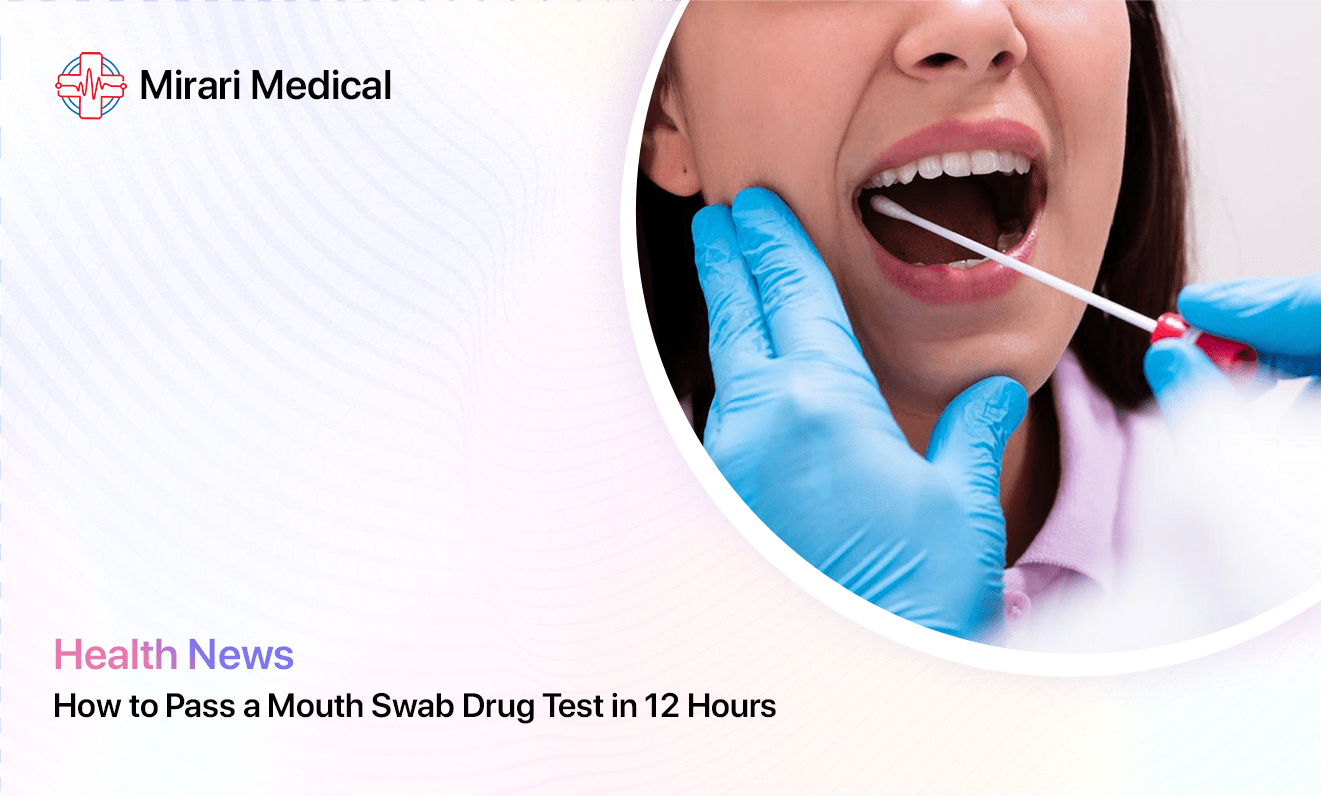 How To Pass Mouth Swab Test In 12 Hours