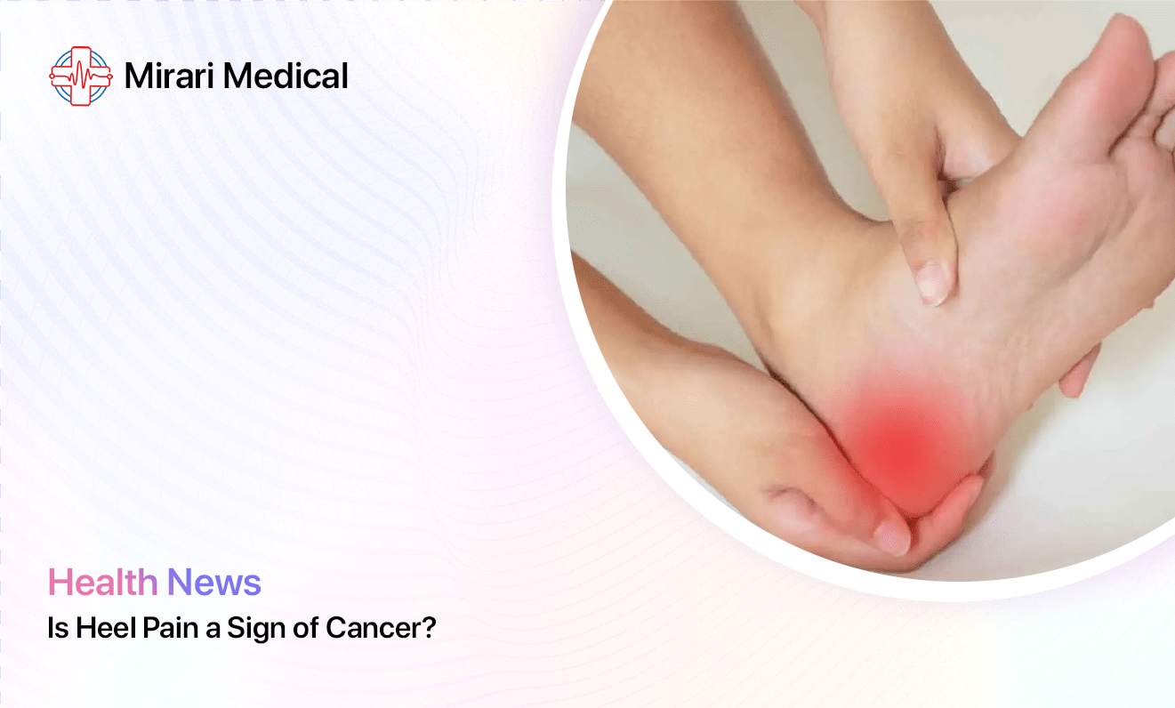 Is Heel Pain A Sign Of Cancer