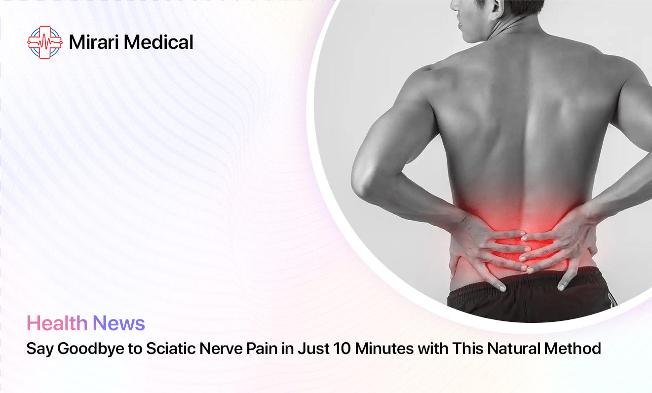 Say Goodbye To Sciatic Nerve Pain In Just 10 Minutes With This Natural Method